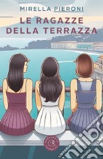 Le ragazze della terrazza libro