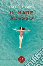 Il mare adesso