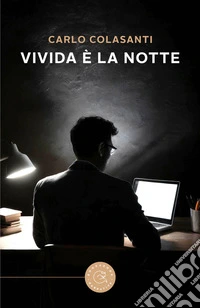 Vivida è la notte