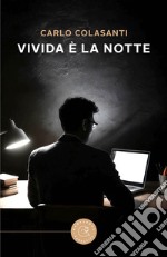 Vivida è la notte