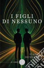 I figli di nessuno libro