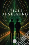 I figli di nessuno libro