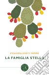 La famiglia Stella libro