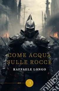 Come acqua sulle rocce