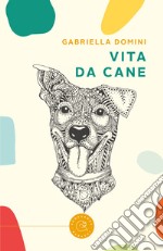 Vita da cane libro