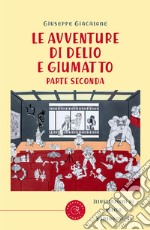 Le avventure di Delio e Giumatto. Vol. 2 libro