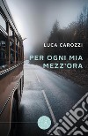 Per ogni mia mezz'ora libro