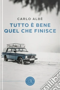 Tutto è bene quel che finisce