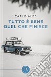 Tutto è bene quel che finisce libro