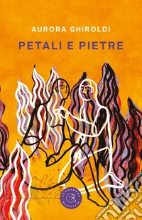 Petali e pietre