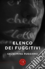 Elenco dei fuggitivi libro