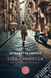 Lisa Cannella. Diario di un burnout libro