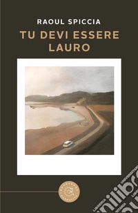 Tu devi essere Lauro