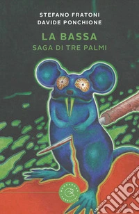 La Bassa. Saga di Tre Palmi libro