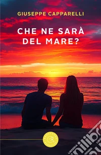 Che ne sarà del mare? libro