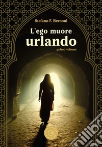L'ego muore urlando. Vol. 1 libro
