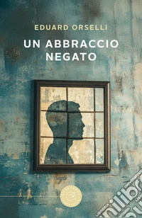 Un abbraccio negato libro