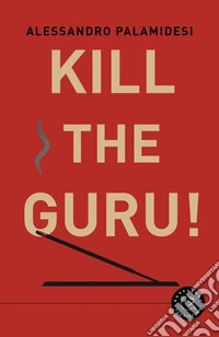 Kill the guru! libro