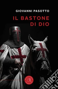 Il bastone di Dio libro