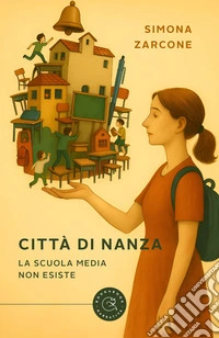 Città di Nanza. La scuola media non esiste libro