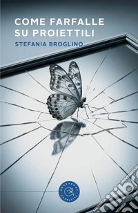 Come farfalle su proiettili libro