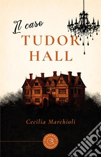 Il caso Tudor Hall libro