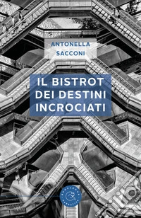 Il bistrot dei destini incrociati libro