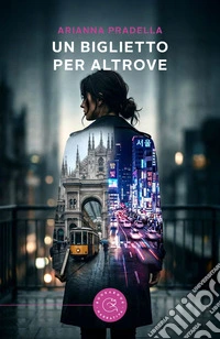Un biglietto per altrove libro