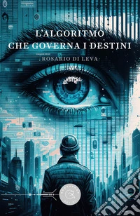 L'algoritmo che governa i destini libro
