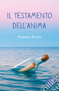 Il testamento dell'anima libro