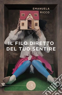 Il filo diretto del tuo sentire libro