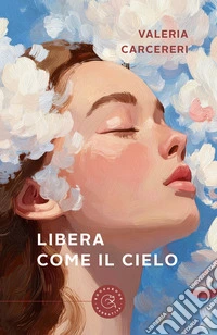 Libera come il Cielo libro