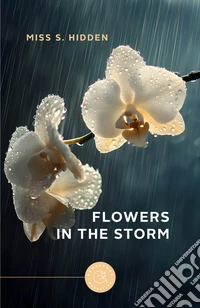Flowers in the storm