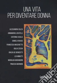 Una vita per diventare donna