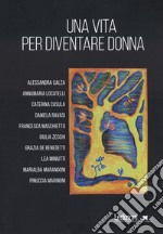 Una vita per diventare donna libro