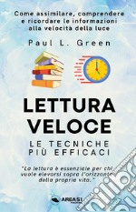 Lettura veloce. Le tecniche più efficaci libro