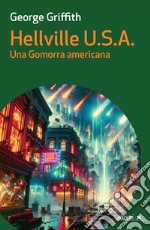 Hellville U.S.A. Una Gomorra americana libro