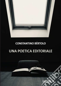 Una poetica editoriale