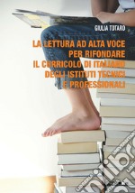 La lettura ad alta voce per rifondare il curricolo di italiano degli istituti tecnici e professionali