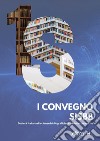 I Convegno SISBB. Società italiana di scienze bibliografiche e biblioteconomiche. (Cagliari 22-24 settembre 2022) libro