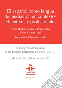 El español como lengua de mediación en contextos educativos y profesionales. II Congreso de Español como Lengua Extranjera en Italia (CELEI) libro
