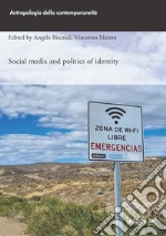 Social media and politics of identity libro