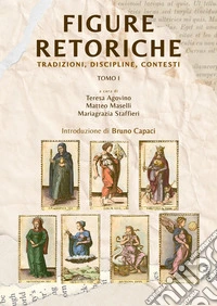 Figure retoriche. Tradizioni, discipline, contesti. Vol. 1 libro