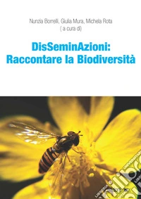 DisSeminAzioni: raccontare la biodiversità libro