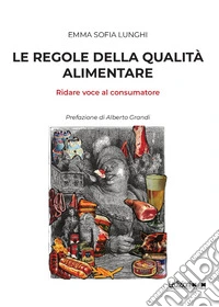 Le regole della qualità alimentare: ridare voce al consumatore
