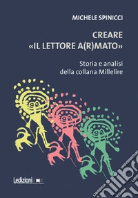 Creare «il lettore a(r)mato». Storia e analisi della collana Millelire libro