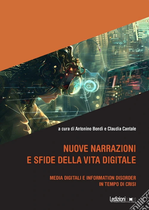 Nuove narrazioni e sfide della vita digitale. Media digitali e information disorder in tempo di crisi