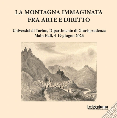 La montagna immaginata. Fra arte e diritto
