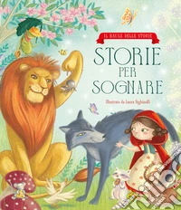 Storie per sognare. Ediz. a colori libro