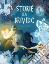 Storie da brivido. Ediz. a colori libro di Hartley Leonardi Stefania